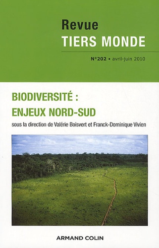 Valérie Boisvert et Franck-Dominique Vivien - Revue Tiers Monde N° 202 avril-juin 20 : Biodiversité : enjeux Nord-Sud et VARIA.