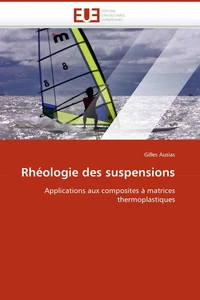 Rhéologie des suspensions : Applications aux composites à matrices thermoplastiques