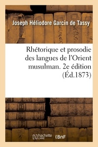 De tassy joseph-héliodore Garcin - Rhétorique et prosodie des langues de l'Orient musulman. 2e édition.