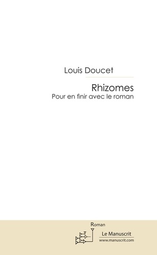 Louis Doucet - Rhizomes.