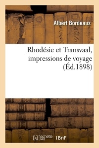 Albert Bordeaux - Rhodésie et Transvaal, impressions de voyage (Éd.1898).