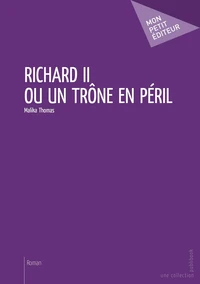 Richard II ou un trône en péril