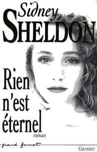 Sidney Sheldon - Rien n'est éternel.