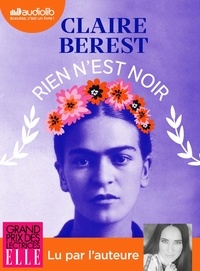 Claire Berest - Rien n'est noir. 1 CD audio MP3