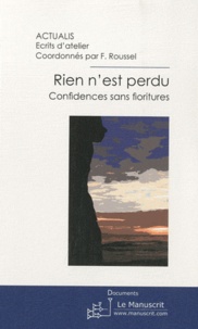  Actualis et Frédéric Roussel - Rien n'est perdu - Confidences sans fioritures.