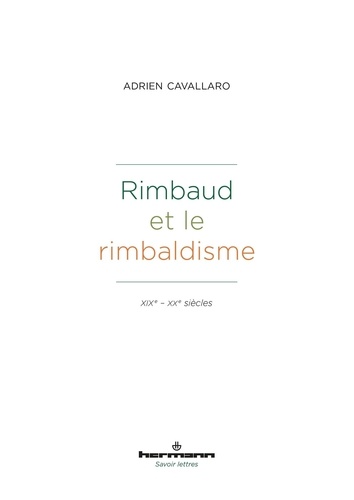 Rimbaud et le rimbaldisme. XIXe-XXe siècles