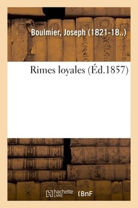 Joseph Boulmier - Rimes loyales.
