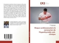 Salem Bouomrani - Risque cardiovasculaire & coronarien de l'hypothyroïdie sub-clinique.