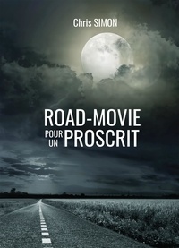 Chris Simon - Road-movie pour un proscrit.