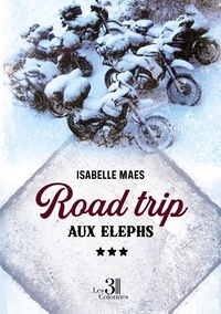 Isabelle Maes - Road trip aux Elephs.