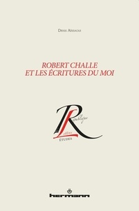 Driss Aïssaoui - Robert Challe et les écritures du moi.