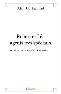 Robert et Léa agents très spéciaux 6