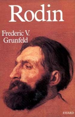 Frédéric Grunfeld - Rodin.