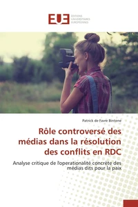 Rôle controversé des médias dans la résolution des conflits en RDC