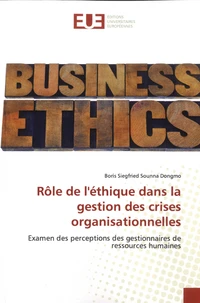 Rôle de l'éthique dans la gestion des crises organisationnelles
