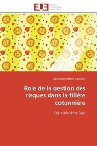 Doubahan adeline Coulibaly - Role de la gestion des risques dans la filière cotonnière - Cas du Burkina Faso.