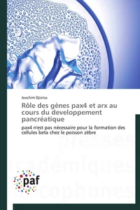 Rôle des gènes pax4 et arx au cours du developpement pancréatique
