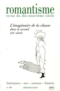 Jean de Palacio - Romantisme N° 129, 2005 4e trim : L'imaginaire de la chasse dans le second XIXe siècle.