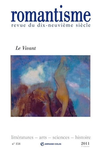 Gisèle Séginger et Claude Rétat - Romantisme N° 154, 4e trimestre : Le Vivant.