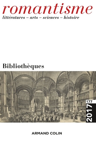 Cécile Reynaud - Romantisme N° 177/2017 : Bibliothèques.
