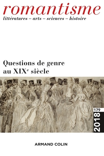 Christine Planté et Damien Zanone - Romantisme N° 179/2018 : Questions de genre au XIXe siecle.