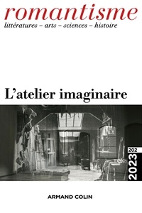  Armand Colin - Romantisme N° 202, 4/2023 : L'atelier imaginaire.