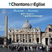 Jo Akepsimas et Jacques Jouët - Rome et Assise - 40 chants de pèlerinage. 1 CD audio