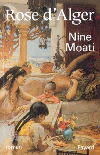 Nine Moati - Rose d'Alger.