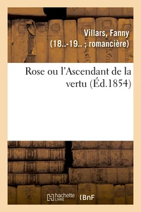 Rose ou l'Ascendant de la vertu