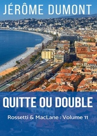 Jérôme Dumont - Rossetti & MacLane Tome 11 : Quitte ou double.