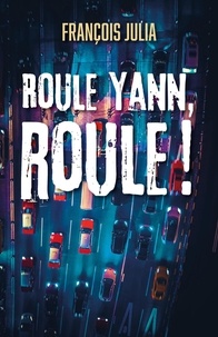 François Julia - Roule Yann, roule ! - [Yann 2015.