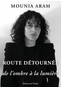 Route détournée de l'ombre à la lumière