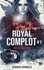 Royal complot. Tome 1, Infiltration