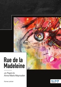 Jo Papini et Anne-Marie Maynadier - Rue de la Madeleine.