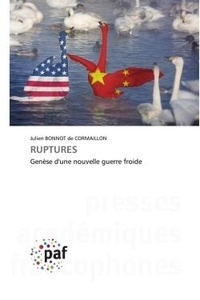 De cormaillon julien Bonnot - Ruptures - Genèse d'une nouvelle guerre froide.