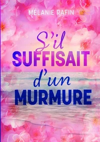 S'il suffisait d'un murmure