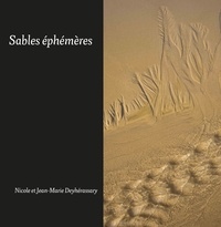 Nicole Deyhérassary et Jean-Marie Deyhérassary - Sables éphémères.