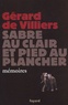 Gérard de Villiers - Sabre au clair et pied au plancher.