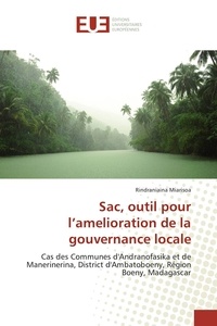 Rindraniaina Miarisoa - Sac, outil pour l'amélioration de la gouvernance locale - Cas des Communes d'Andranofasika et de Manerinerina, District d'Ambatoboeny, Région Boeny, Madagascar.