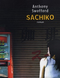 Anthony Swofford - Sachiko.