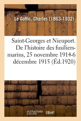 Saint-Georges et Nieuport. Les derniers chapitres de l'histoire des fusiliers-marins