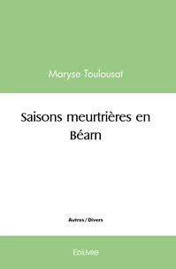 Saisons meurtrières en Béarn
