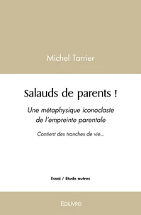 Salauds de parents !