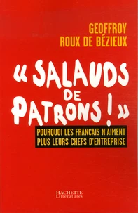 "Salauds de patrons !"