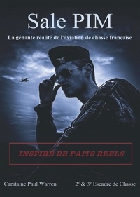 Paul Warren - Sale PIM - La génante réalité de l'aviation de chasse française.