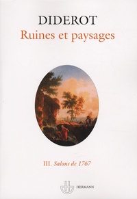 Denis Diderot - Salons - Tome 3, Ruines et paysages - Salons de 1767.
