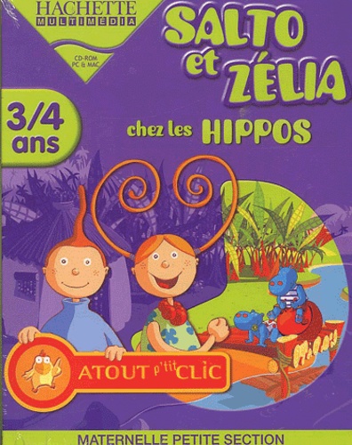  Hachette - Salto et Zélia chez les Hippos 3/4 ans. - CD-ROM.