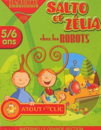  Hachette - Salto et Zélia chez les Robots 5/6 ans. - CD-ROM.