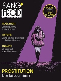 Stéphane Damian-Tissot - Sang-froid N° 9, printemps 2018 : Prostitution : une loi pour rien ?.
