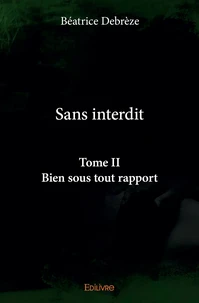 Sans interdit - Tome II